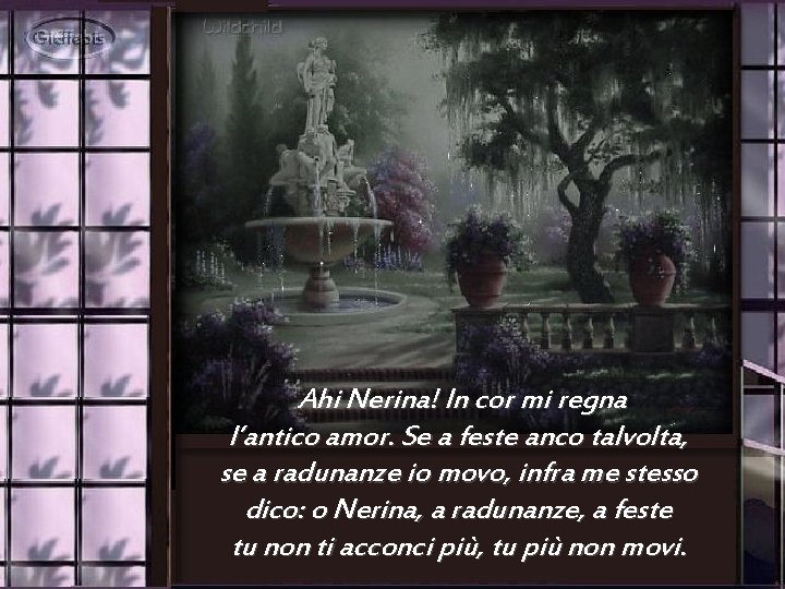 Ahi Nerina! In cor mi regna l’antico amor. Se a feste anco talvolta, se