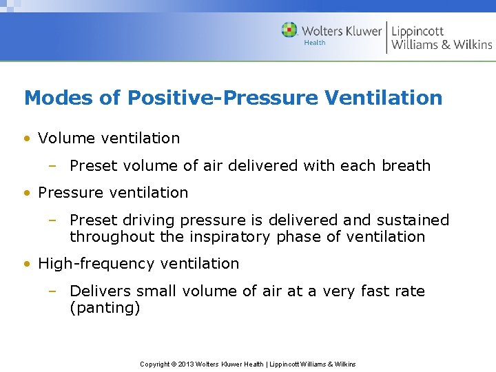 Modes of Positive-Pressure Ventilation • Volume ventilation – Preset volume of air delivered with Modes of Positive-Pressure Ventilation • Volume ventilation – Preset volume of air delivered with