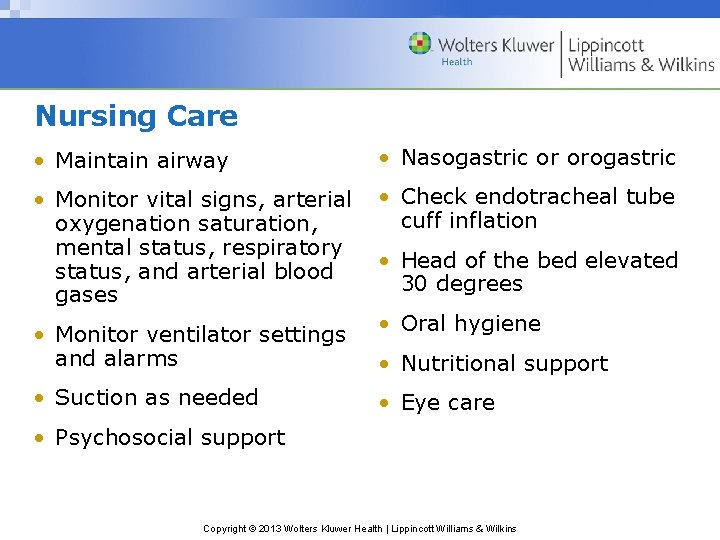 Nursing Care • Maintain airway • Nasogastric or orogastric • Monitor vital signs, arterial Nursing Care • Maintain airway • Nasogastric or orogastric • Monitor vital signs, arterial