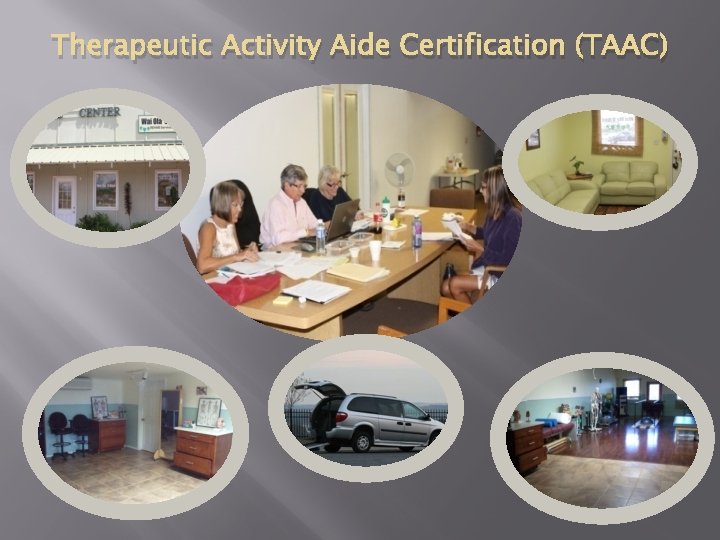Therapeutic Activity Aide Certification (TAAC) 