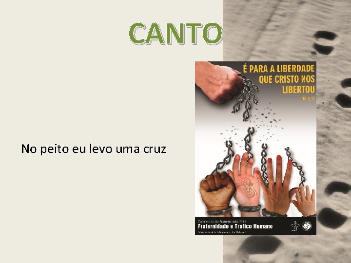 CANTO No peito eu levo uma cruz 