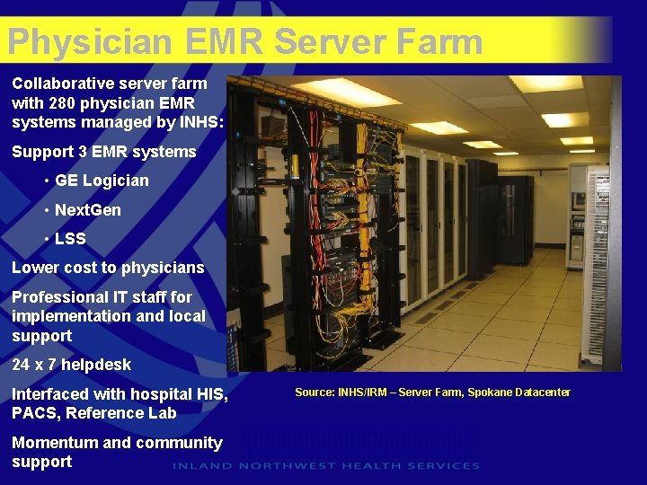 Physician EMR Server Farm Collaborative server farm with 280 physician EMR systems managed by