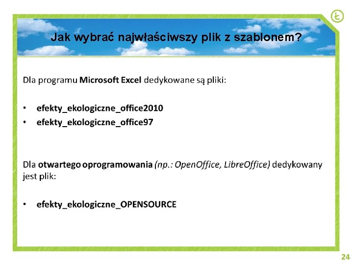 Jak wybrać najwłaściwszy plik z szablonem? 24 