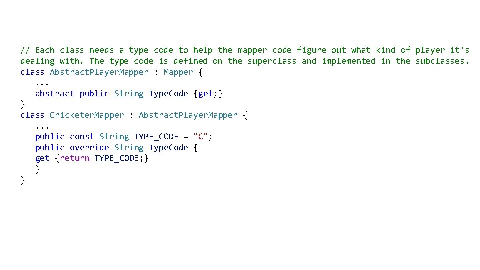 // Each class needs a type code to help the mapper code figure out