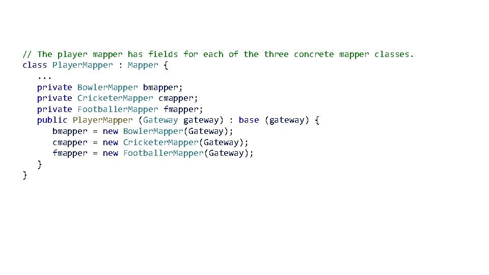 // The player mapper has fields for each of the three concrete mapper classes.