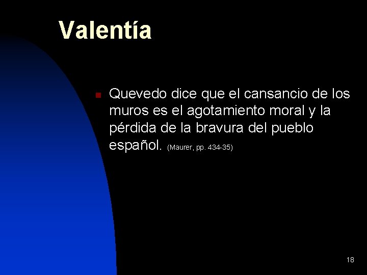 Valentía n Quevedo dice que el cansancio de los muros es el agotamiento moral