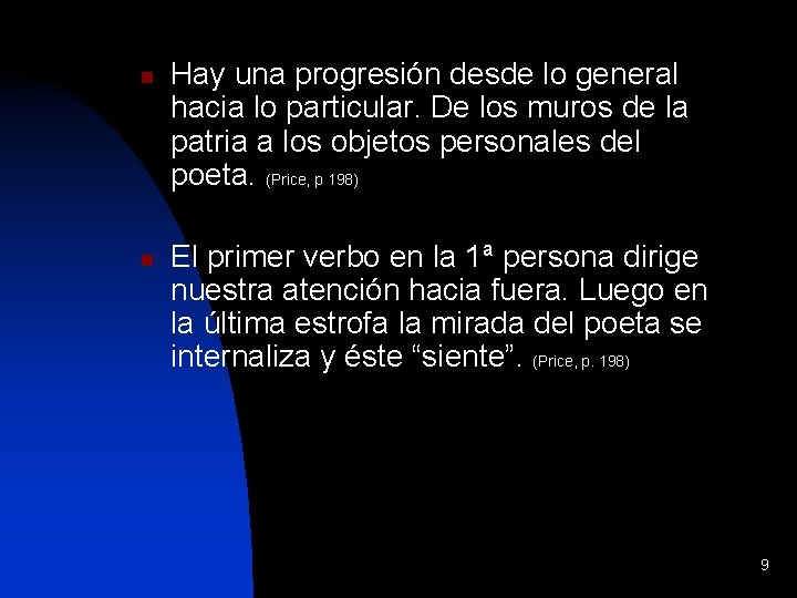 n n Hay una progresión desde lo general hacia lo particular. De los muros