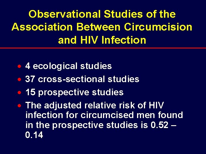 Observational Studies of the Association Between Circumcision and HIV Infection · · 4 ecological