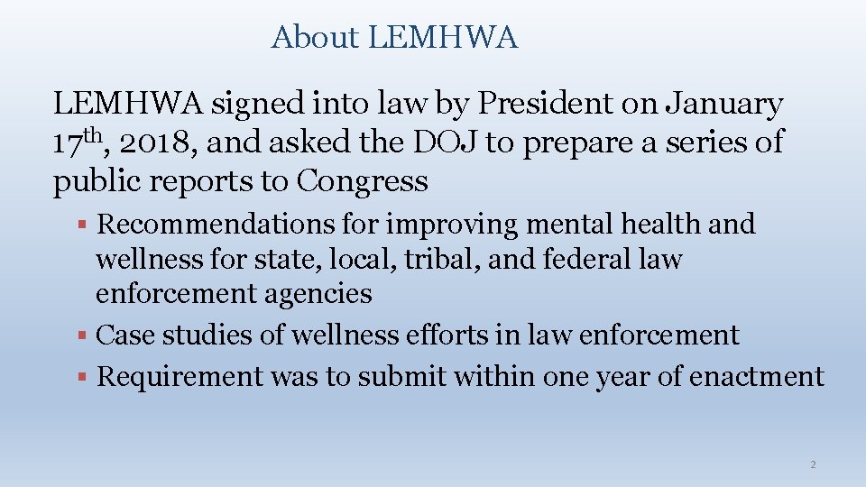 About LEMHWA signed into law by President on January 17 th, 2018, and asked