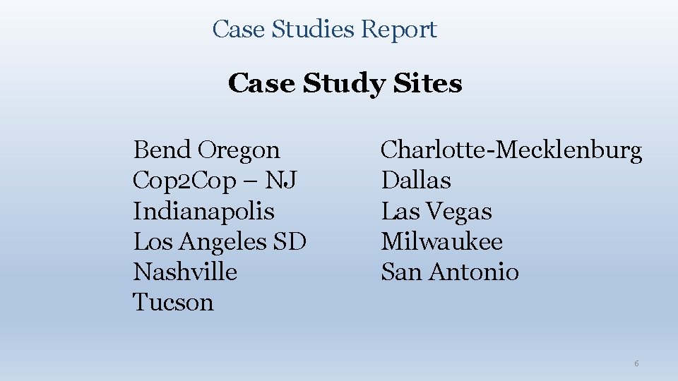 Case Studies Report Case Study Sites Bend Oregon Cop 2 Cop – NJ Indianapolis