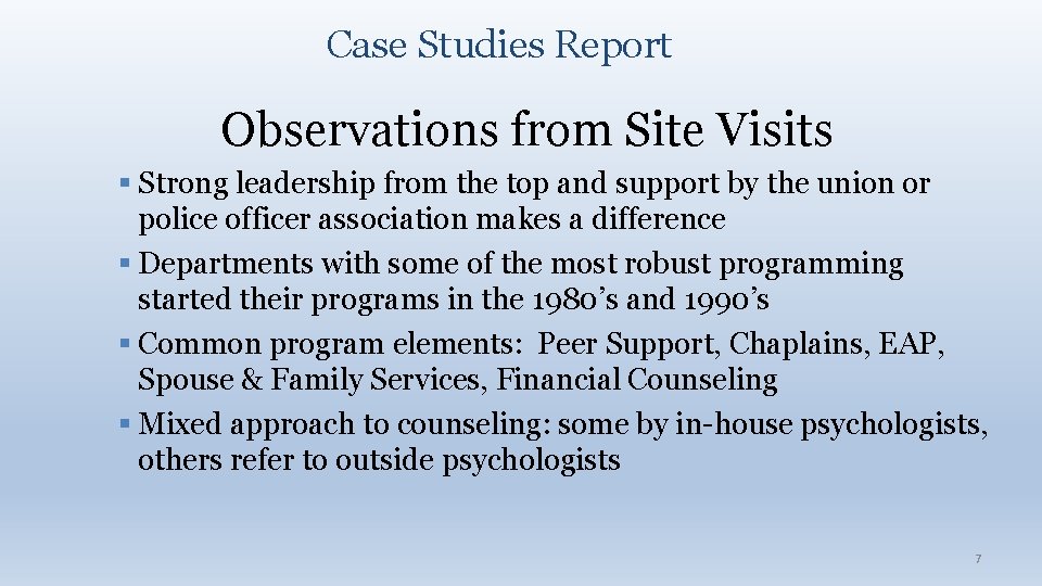 Case Studies Report Observations from Site Visits Strong leadership from the top and support