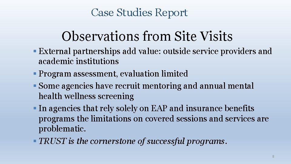 Case Studies Report Observations from Site Visits External partnerships add value: outside service providers