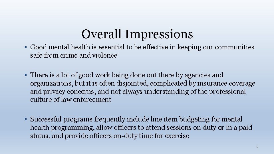 Overall Impressions Good mental health is essential to be effective in keeping our communities