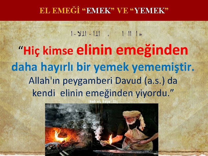 EL EMEĞİ “EMEK” VE “YEMEK” ﺍ - ﺍﻟ ﻻ - ﺍﻟ ﺍ ، »