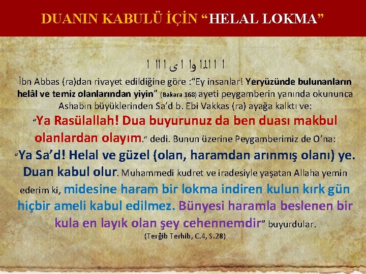 DUANIN KABULÜ İÇİN “HELAL LOKMA” ﺍ ﺍ ﺍﻟ ﺍ ﻭﺍ ﺍ ﻯ ﺍ ﺍﺍ