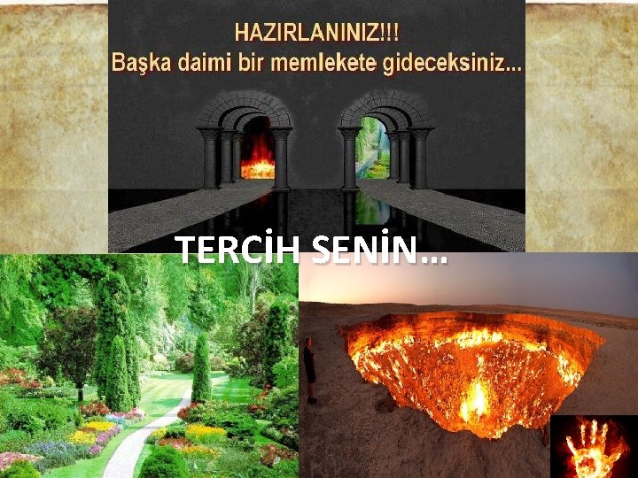 TERCİH SENİN… 