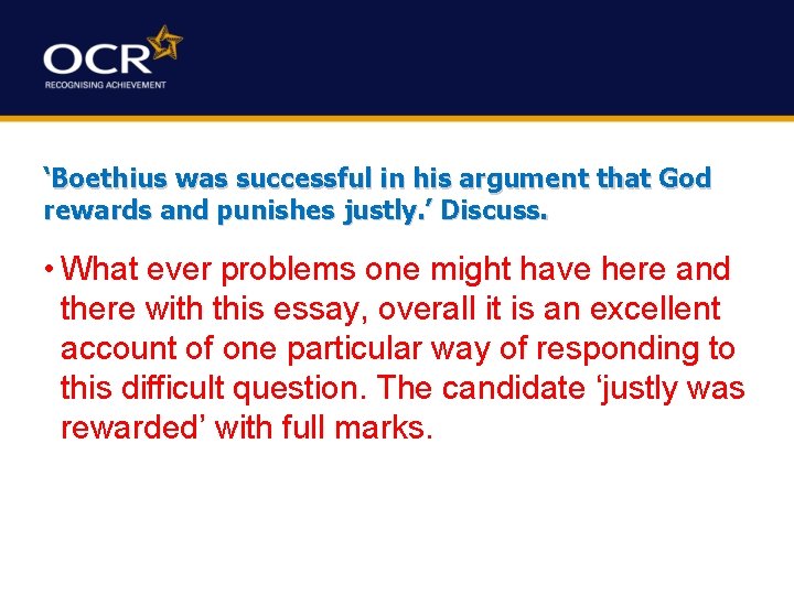 ‘Boethius was successful in his argument that God rewards and punishes justly. ’ Discuss. ‘Boethius was successful in his argument that God rewards and punishes justly. ’ Discuss.