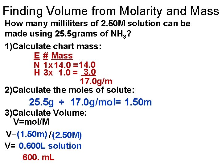 Finding Volume from Molarity and Mass How many milliliters of 2. 50 M solution
