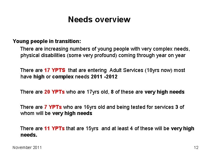 Needs overview Young people in transition: There are increasing numbers of young people with Needs overview Young people in transition: There are increasing numbers of young people with