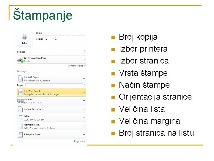 Štampanje n n n n n Broj kopija Izbor printera Izbor stranica Vrsta štampe