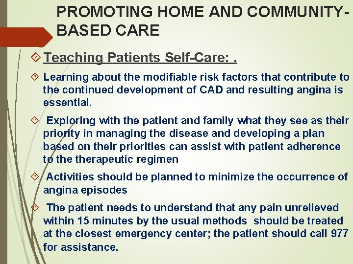 PROMOTING HOME AND COMMUNITYBASED CARE Teaching Patients Self-Care: . Learning about the modiﬁable risk