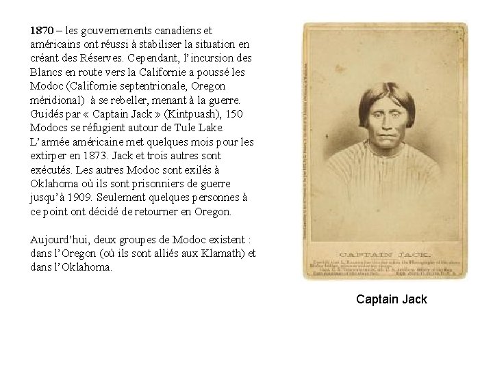 1870 – les gouvernements canadiens et américains ont réussi à stabiliser la situation en