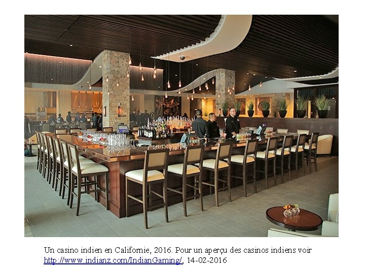 Un casino indien en Californie, 2016. Pour un aperçu des casinos indiens voir http:
