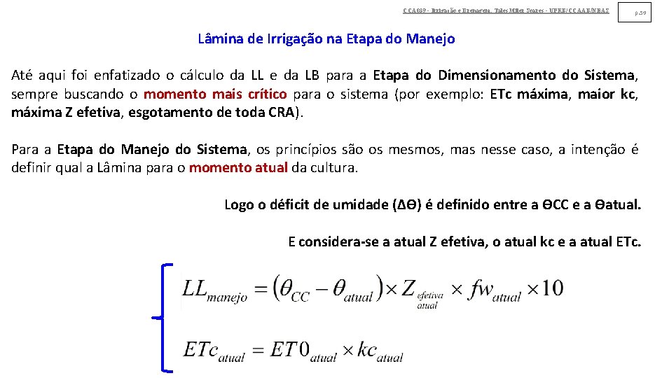 CCA 039 - Irrigação e Drenagem. Tales Miler Soares - UFRB/CCAAB/NEAS p. 59 Lâmina CCA 039 - Irrigação e Drenagem. Tales Miler Soares - UFRB/CCAAB/NEAS p. 59 Lâmina