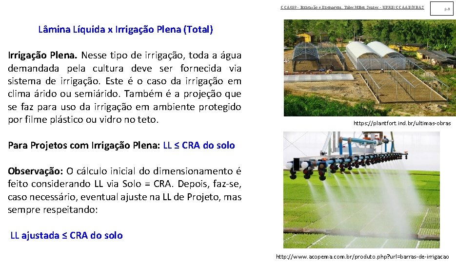 CCA 039 - Irrigação e Drenagem. Tales Miler Soares - UFRB/CCAAB/NEAS p. 8 Lâmina CCA 039 - Irrigação e Drenagem. Tales Miler Soares - UFRB/CCAAB/NEAS p. 8 Lâmina