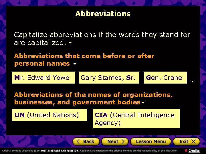 Abbreviations Capitalize abbreviations if the words they stand for are capitalized. Abbreviations that come