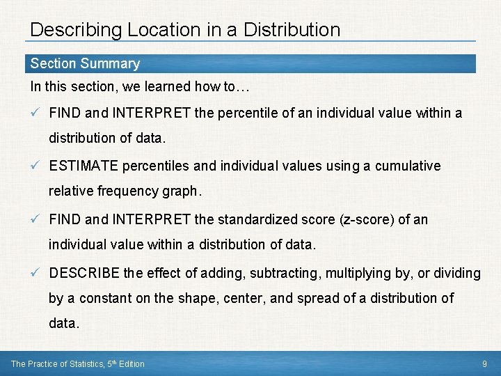 Describing Location in a Distribution Section Summary In this section, we learned how to…