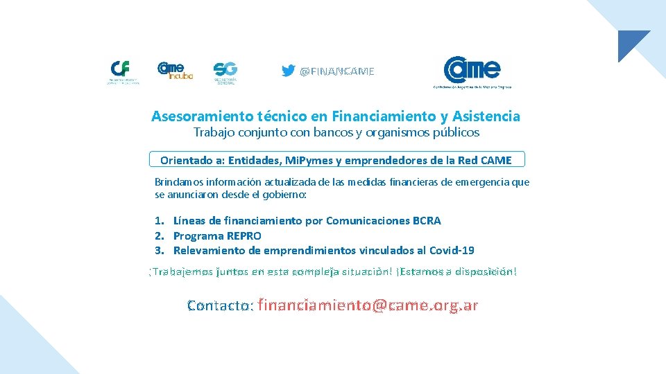@FINANCAME Asesoramiento técnico en Financiamiento y Asistencia Trabajo conjunto con bancos y organismos públicos