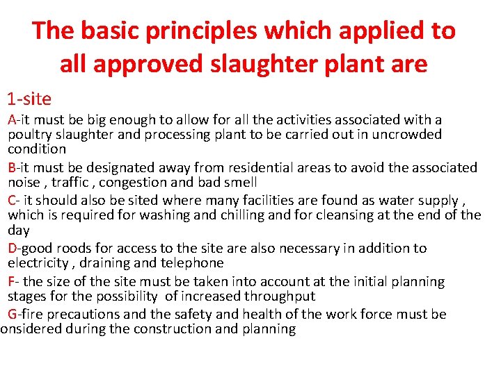 The basic principles which applied to all approved slaughter plant are 1 -site A-it
