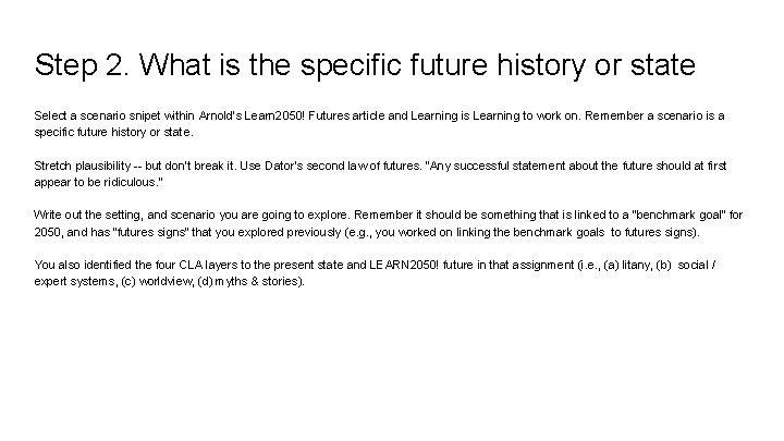 Step 2. What is the specific future history or state Select a scenario snipet