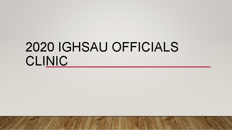 2020 IGHSAU OFFICIALS CLINIC 