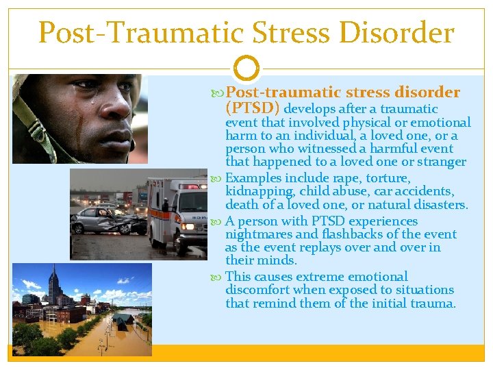 Post-Traumatic Stress Disorder Post-traumatic stress disorder (PTSD) develops after a traumatic event that involved