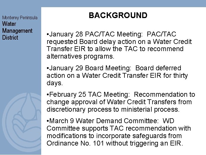 Monterey Peninsula Water Management District BACKGROUND • January 28 PAC/TAC Meeting: PAC/TAC requested Board Monterey Peninsula Water Management District BACKGROUND • January 28 PAC/TAC Meeting: PAC/TAC requested Board