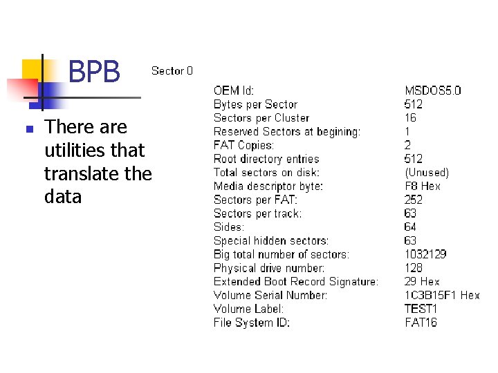 BPB n There are utilities that translate the data 
