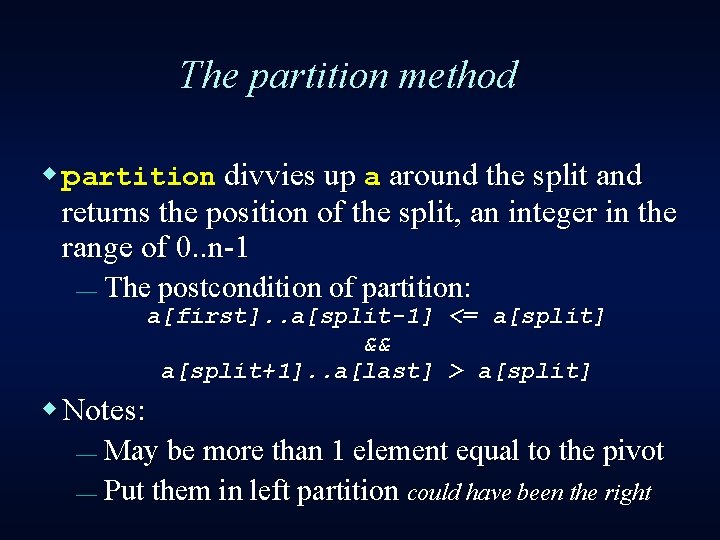 The partition method w partition divvies up a around the split and returns the