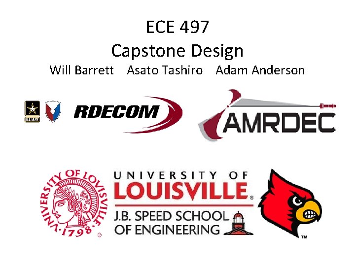 ECE 497 Capstone Design Will Barrett Asato Tashiro Adam Anderson 