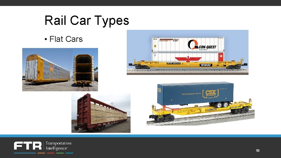 Rail Car Types • Flat Cars 18 