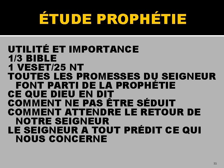 ÉTUDE PROPHÉTIE UTILITÉ ET IMPORTANCE 1/3 BIBLE 1 VESET/25 NT TOUTES LES PROMESSES DU