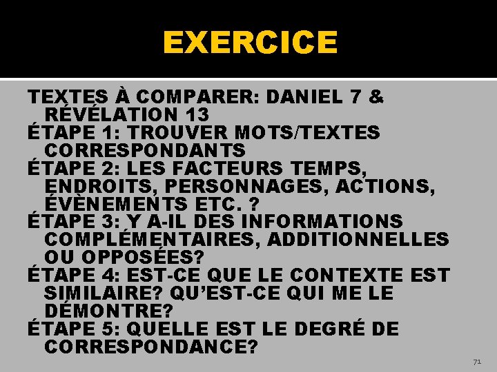 EXERCICE TEXTES À COMPARER: DANIEL 7 & RÉVÉLATION 13 ÉTAPE 1: TROUVER MOTS/TEXTES CORRESPONDANTS