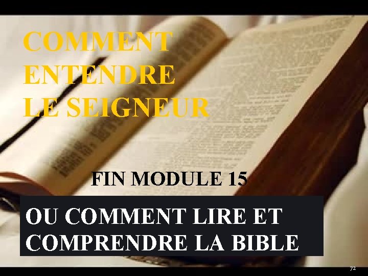 COMMENT ENTENDRE LE SEIGNEUR FIN MODULE 15 OU COMMENT LIRE ET COMPRENDRE LA BIBLE