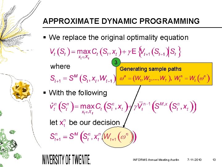 Learning in Approximate Dynamic Programming for Managing a