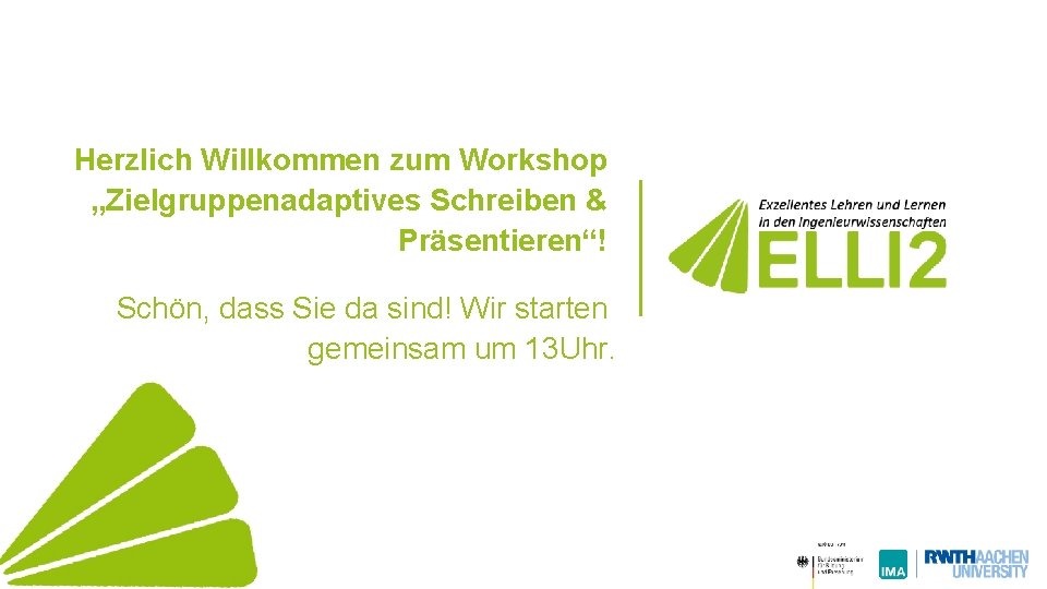 Herzlich Willkommen zum Workshop „Zielgruppenadaptives Schreiben & Präsentieren“! Schön, dass Sie da sind! Wir