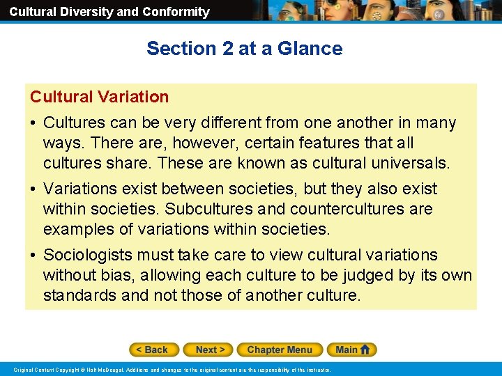 Cultural Diversity and Conformity Section 2 at a Glance Cultural Variation • Cultures can