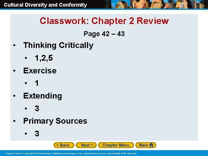 Cultural Diversity and Conformity Classwork: Chapter 2 Review Page 42 – 43 • Thinking