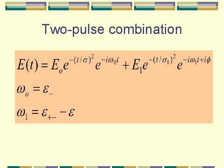 Two-pulse combination 