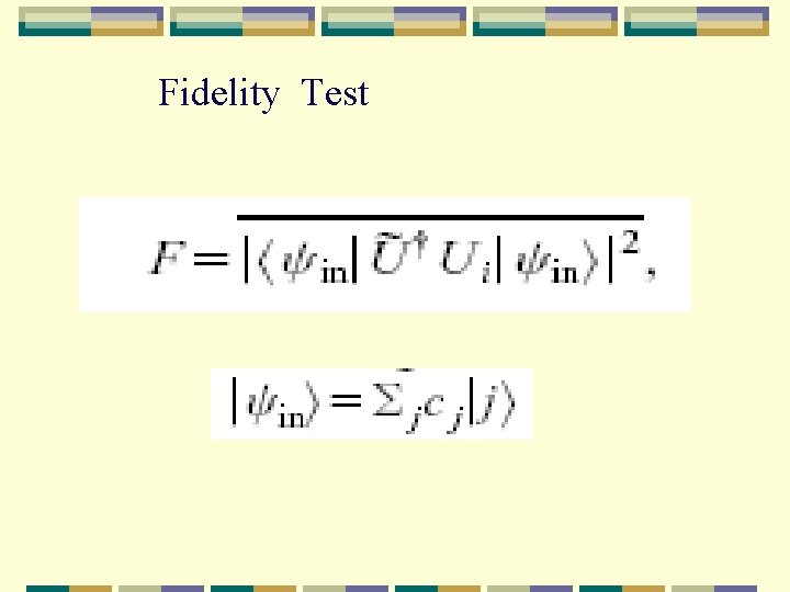 Fidelity Test 